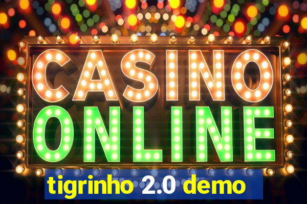 tigrinho 2.0 demo